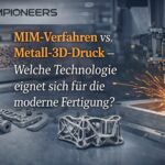 MIM-Verfahren vs. Metall-3D-Druck – Welche Technologie eignet sich für die moderne Fertigung?